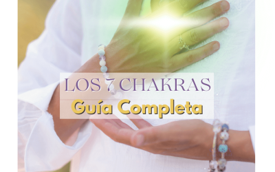 ▶¿Qué son Chakras? Una Guía Completa sobre tu Sistema Energético