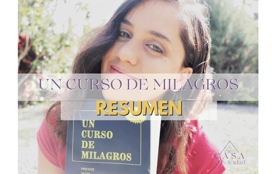 un curso de milagros resumen