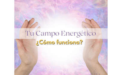 ¿Cómo funciona tu Campo Energético? Así es cómo co-creas con el universo